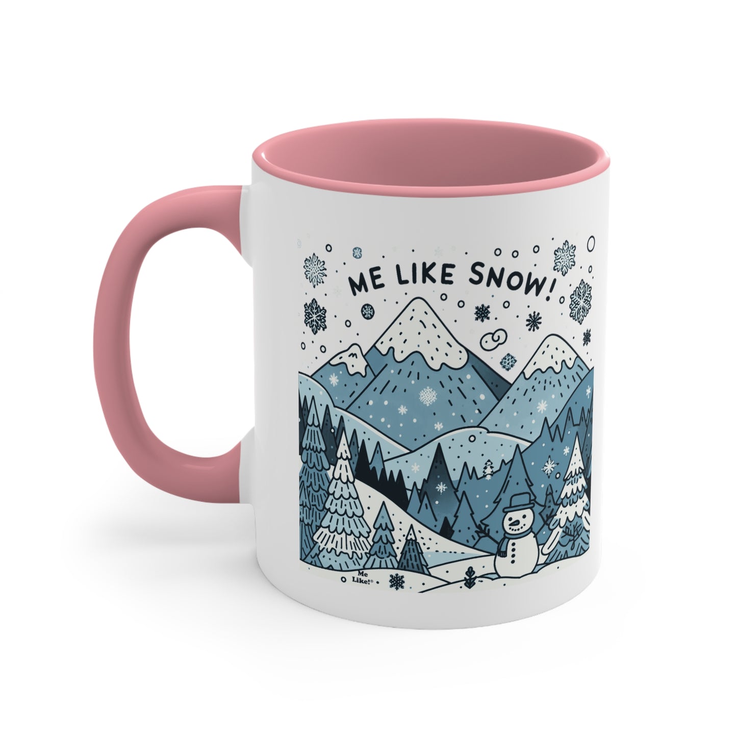 Me Like Snow! - Accent Coffee Mug, 11oz - (Snowman #2)