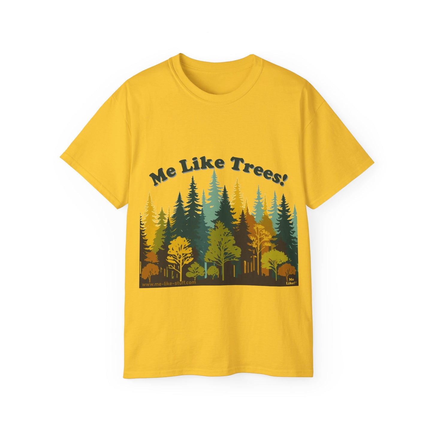 Unisex Ultra Cotton Tee - Me Like Trees! (#2)