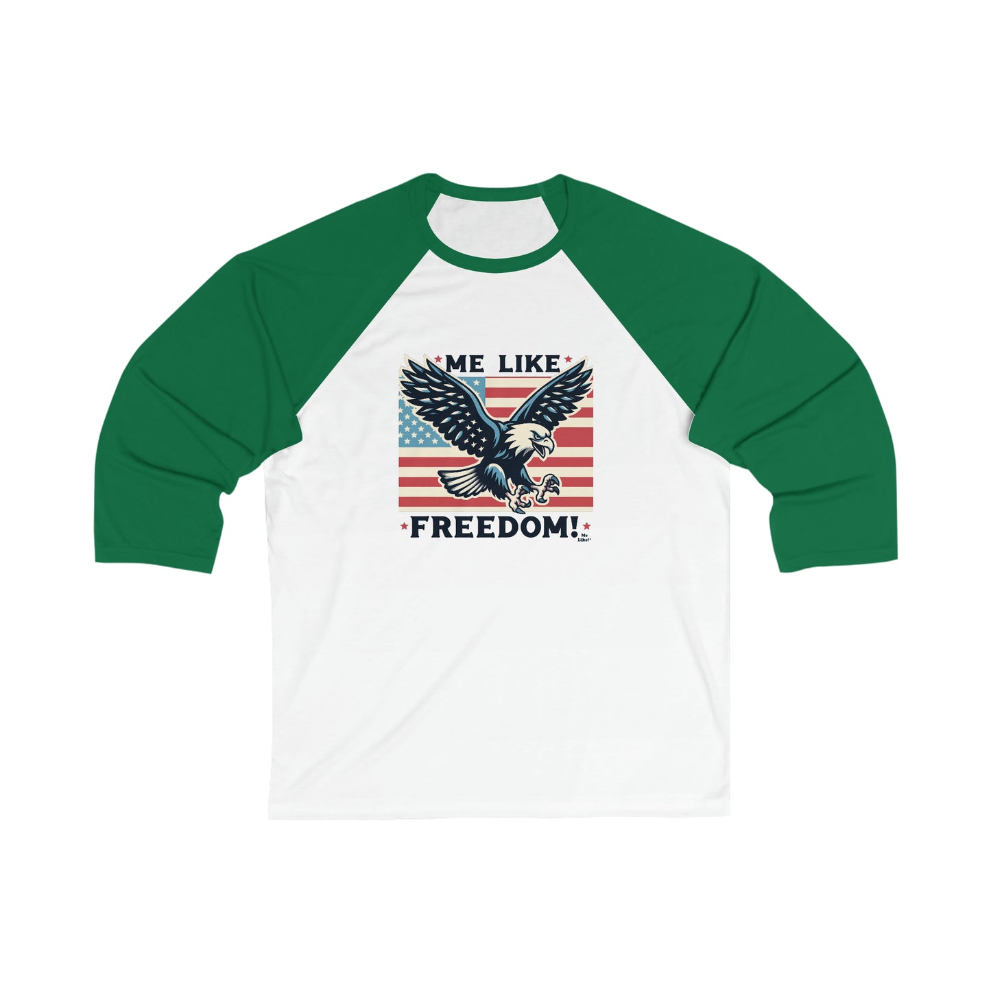 Me Like Freedom! - Unisex 3\4 Sleeve Baseball Tee - (Freedom #2)