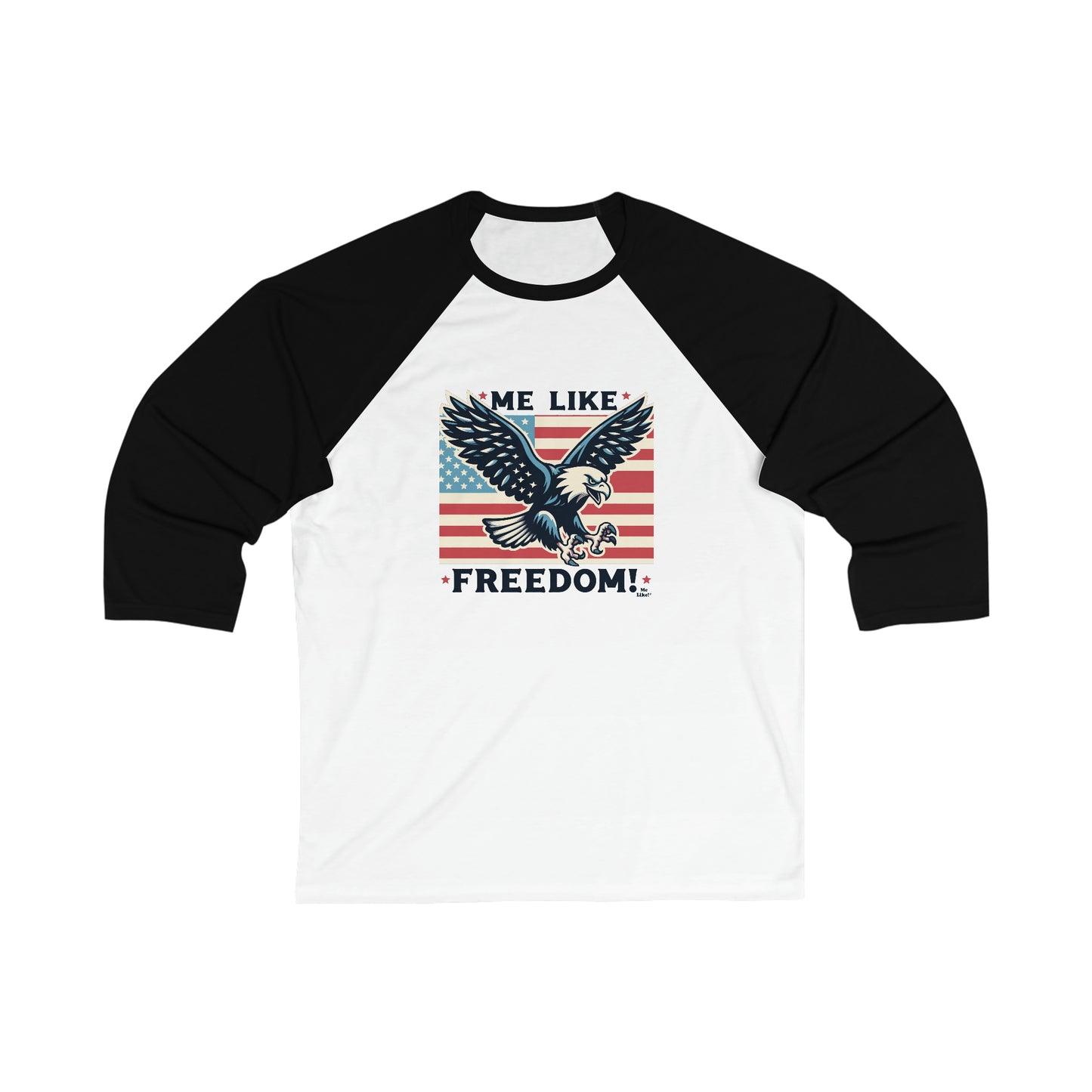 Me Like Freedom! - Unisex 3\4 Sleeve Baseball Tee - (Freedom #2)