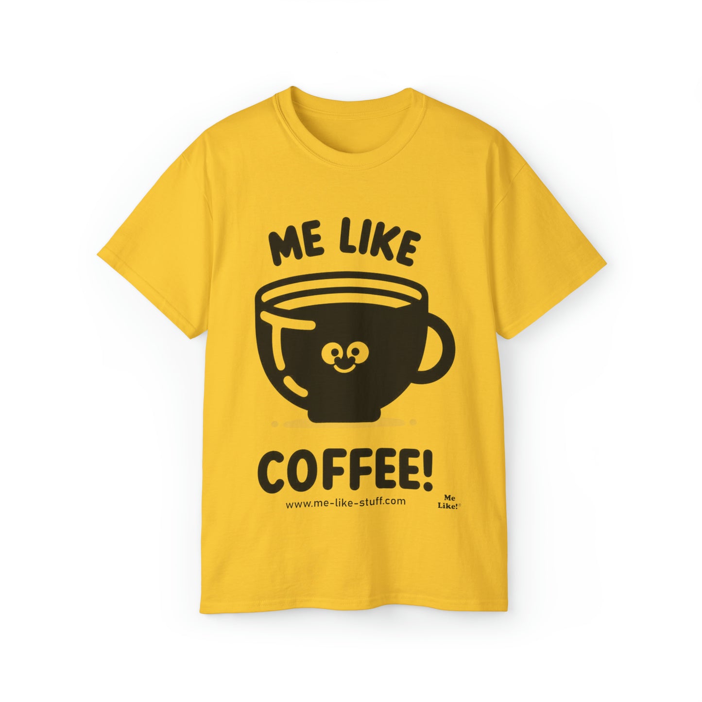 Unisex Ultra Cotton Tee - Me Like Coffee! (#1)