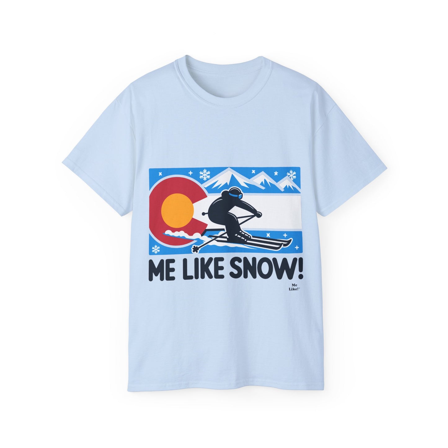 Me Like Snow! - Unisex Ultra Cotton Tee - (Ski Colorado #1)