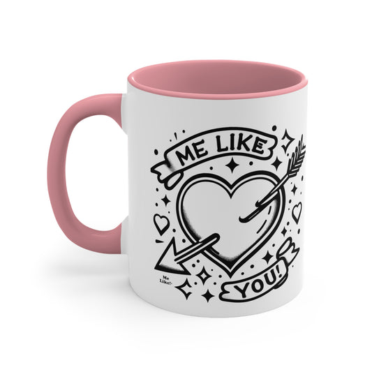 Me Like You! - Accent Coffee Mug, 11oz - (Like You #1)