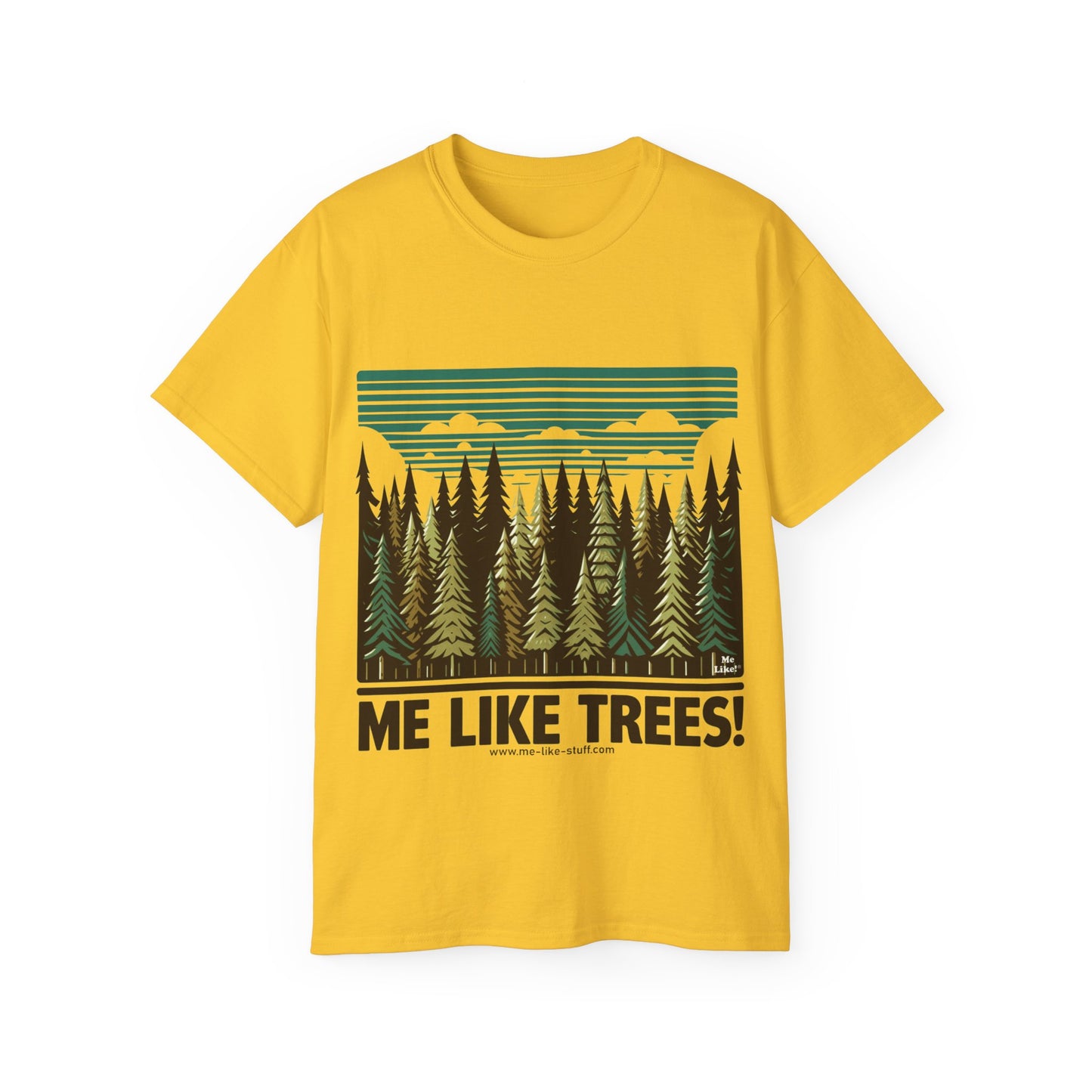 Unisex Ultra Cotton Tee - Me Like Trees! (#5)