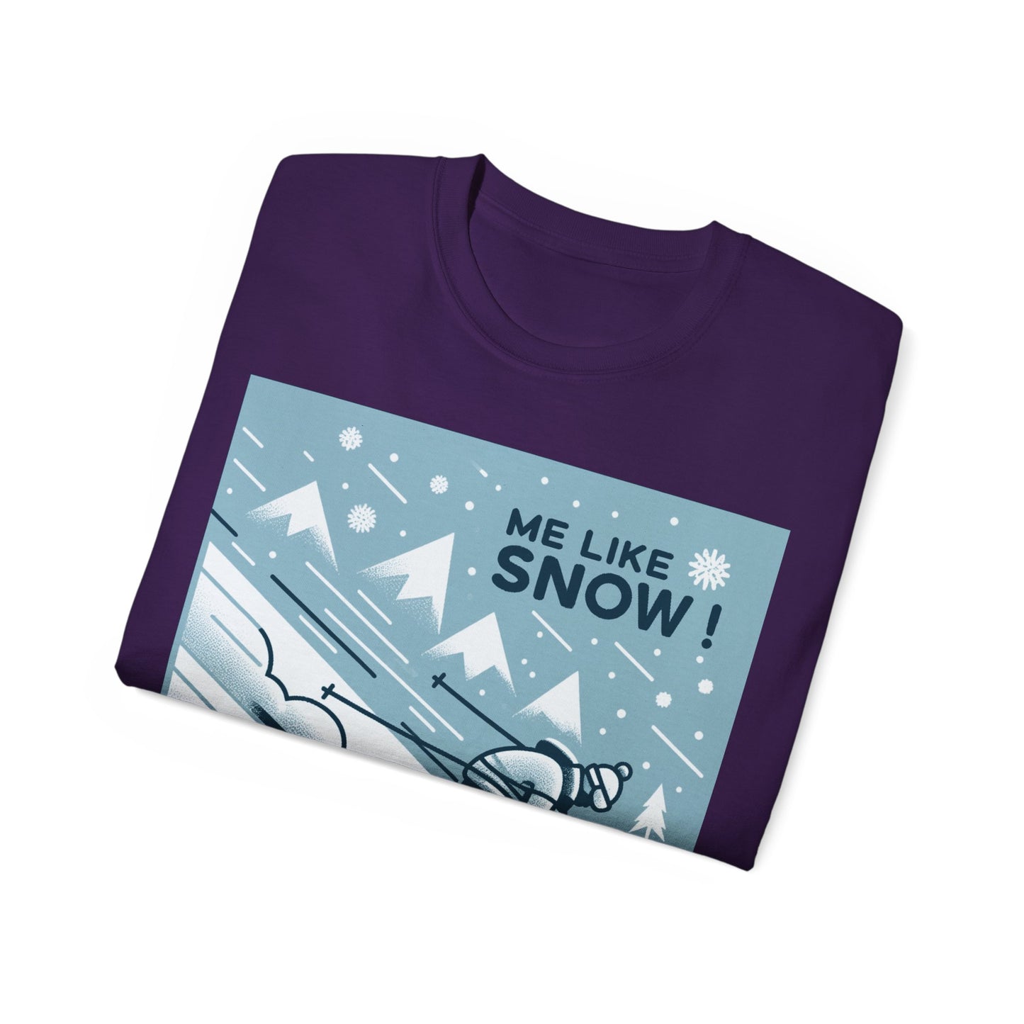 Unisex Ultra Cotton Tee - Me Like Snow! (Ski #2)