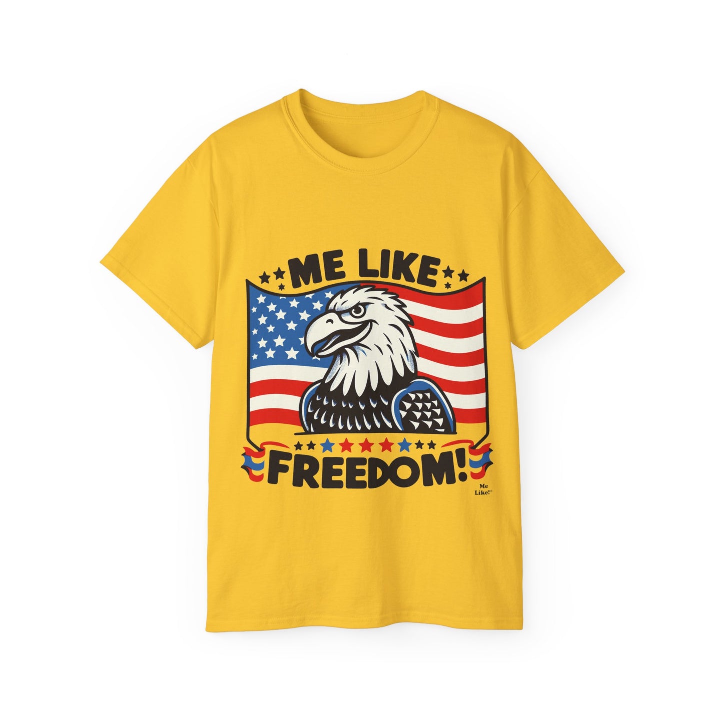 Me Like Freedom - Unisex Ultra Cotton Tee - (Freedom #4)