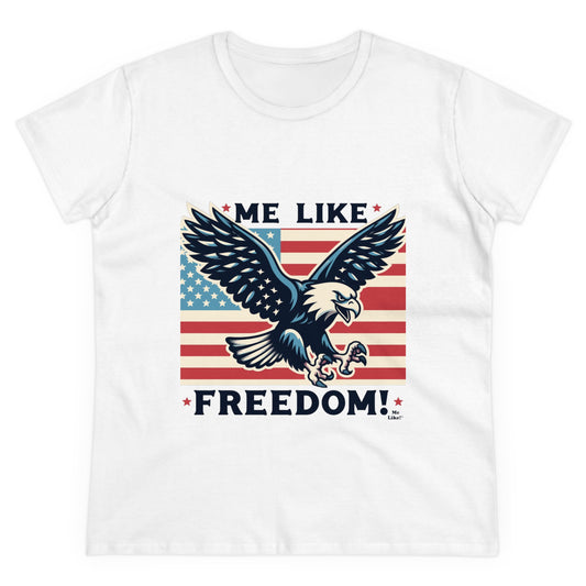 Me Like Freedom! - Women's Heavy Cotton Tee - (Freedom #2)