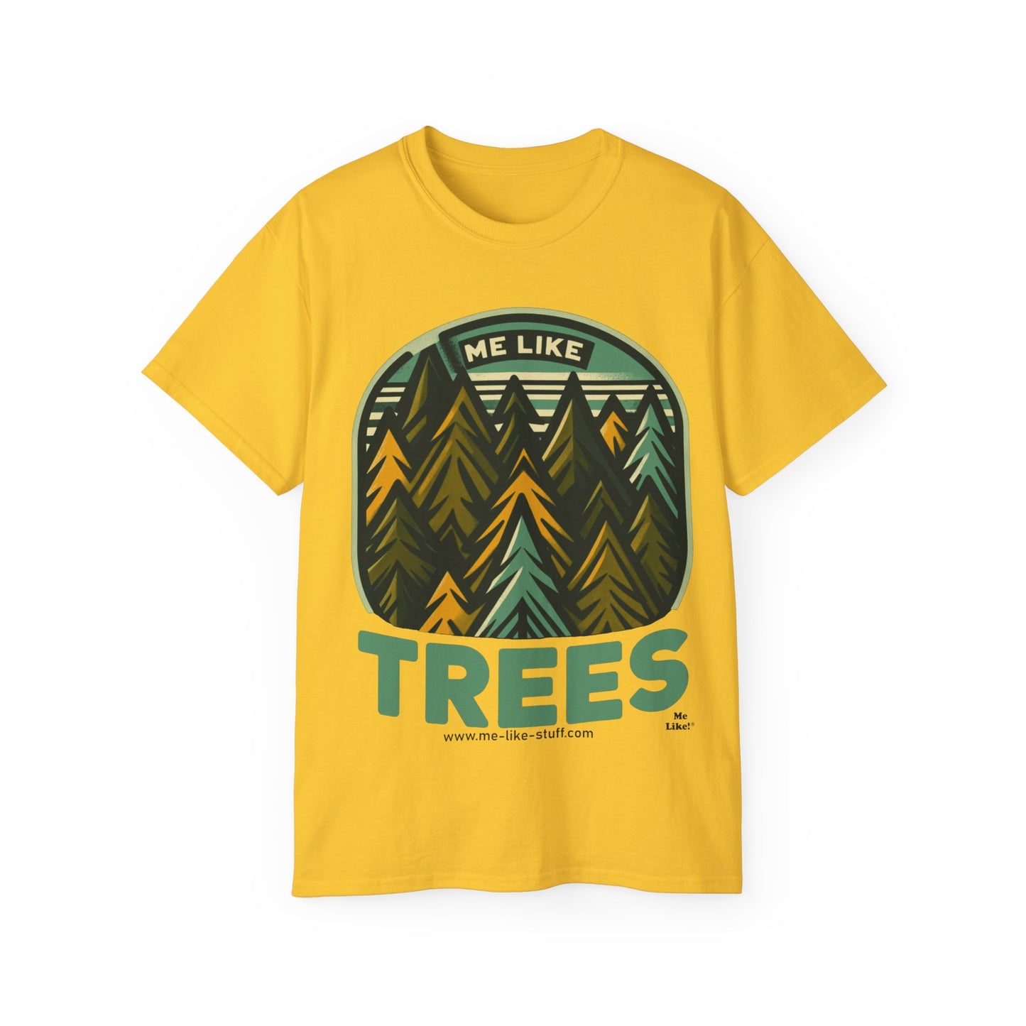 Unisex Ultra Cotton Tee - Me Like Trees! (#4)