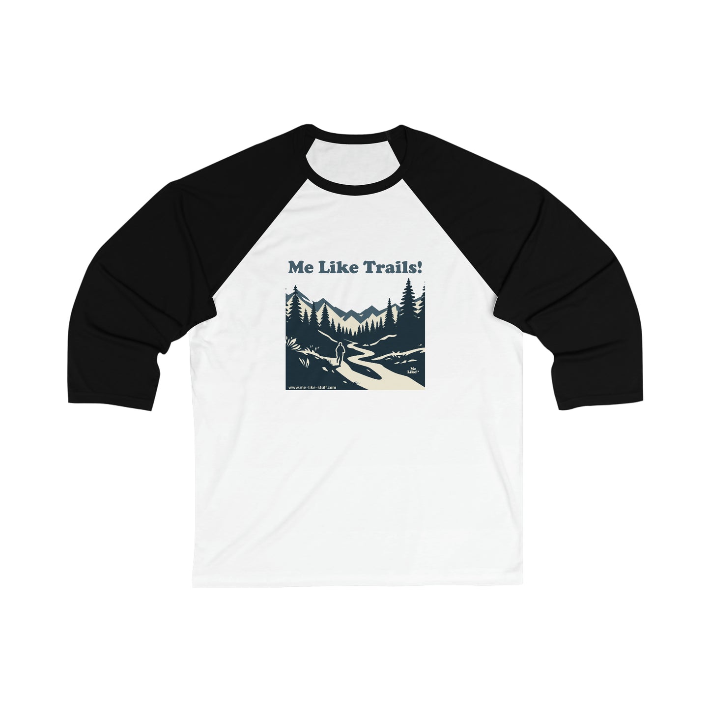 Unisex 3\4 Sleeve Baseball Tee - Me Like Trails! (#1)