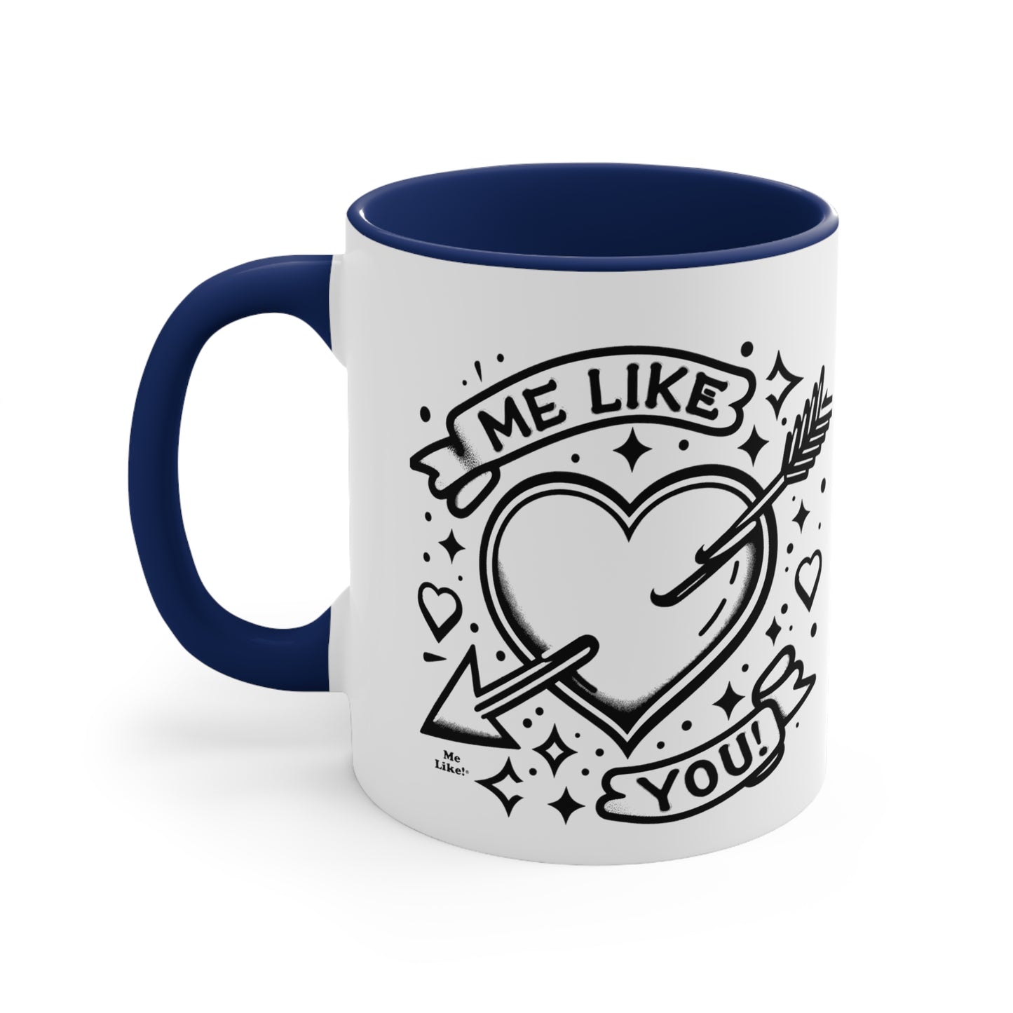 Me Like You! - Accent Coffee Mug, 11oz - (Like You #1)