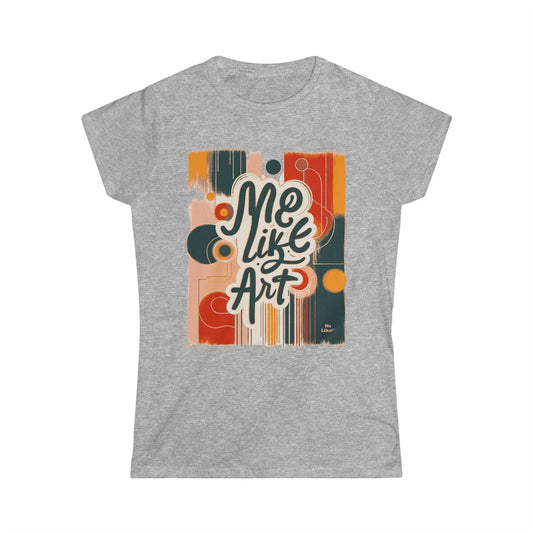 Me Like Art! - Women's Softstyle Tee -  (Art #1)