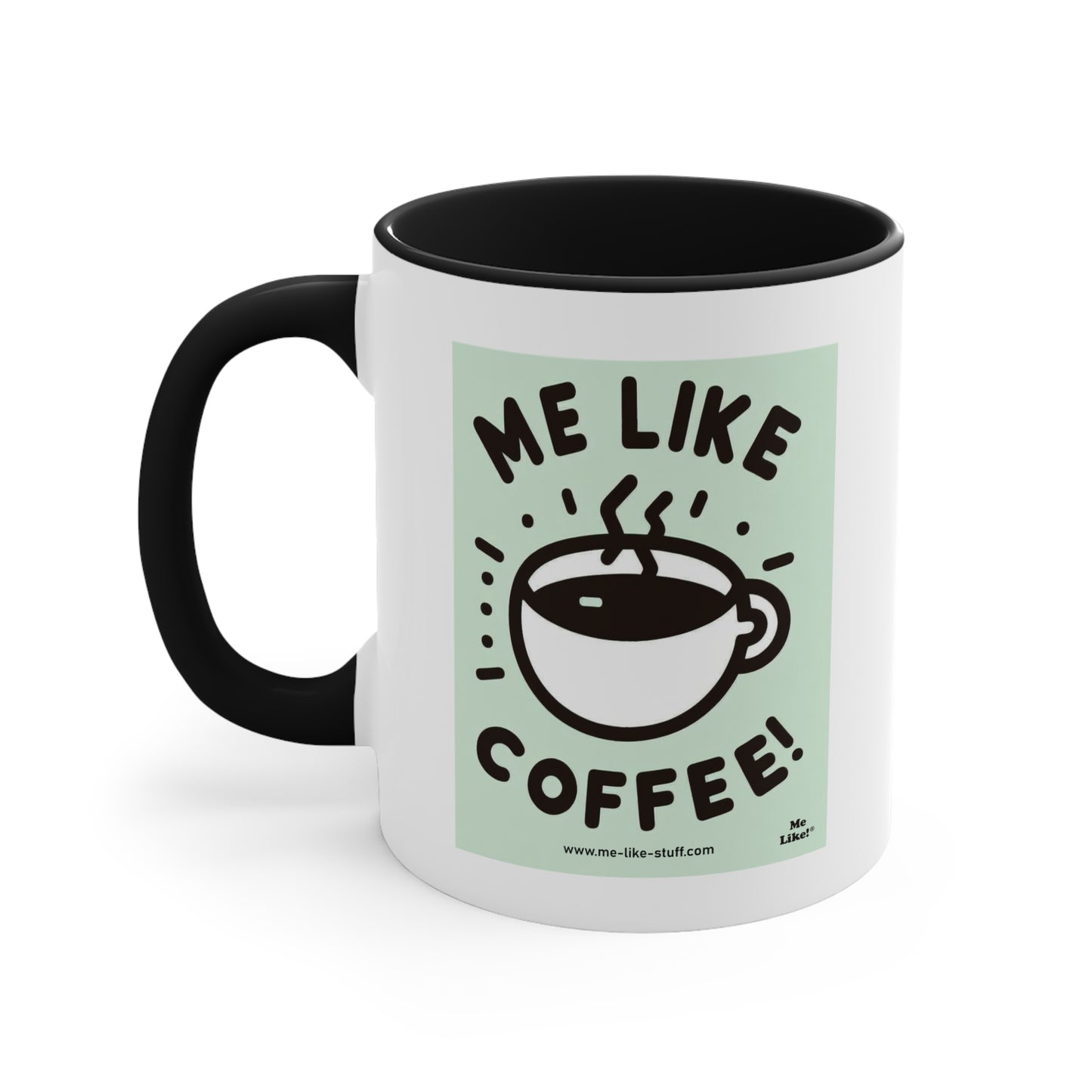 Accent Coffee Mug, 11oz - Me Like Coffee! (#2)