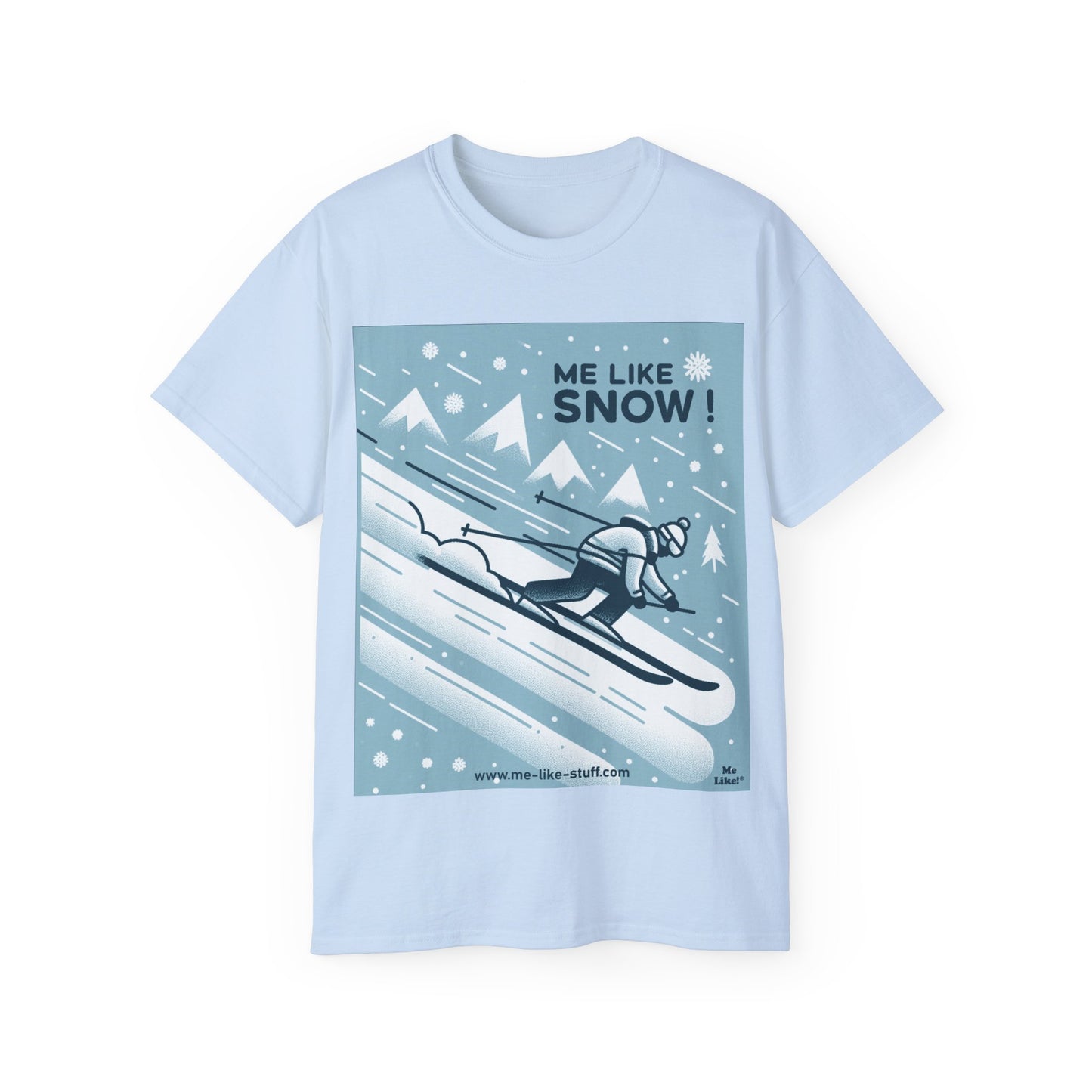 Unisex Ultra Cotton Tee - Me Like Snow! (Ski #2)