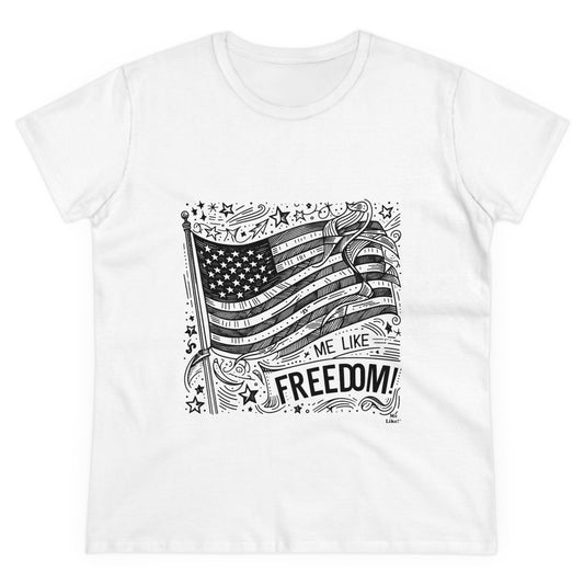 Me Like Freedom! - Women's Heavy Cotton Tee - (Freedom #1)