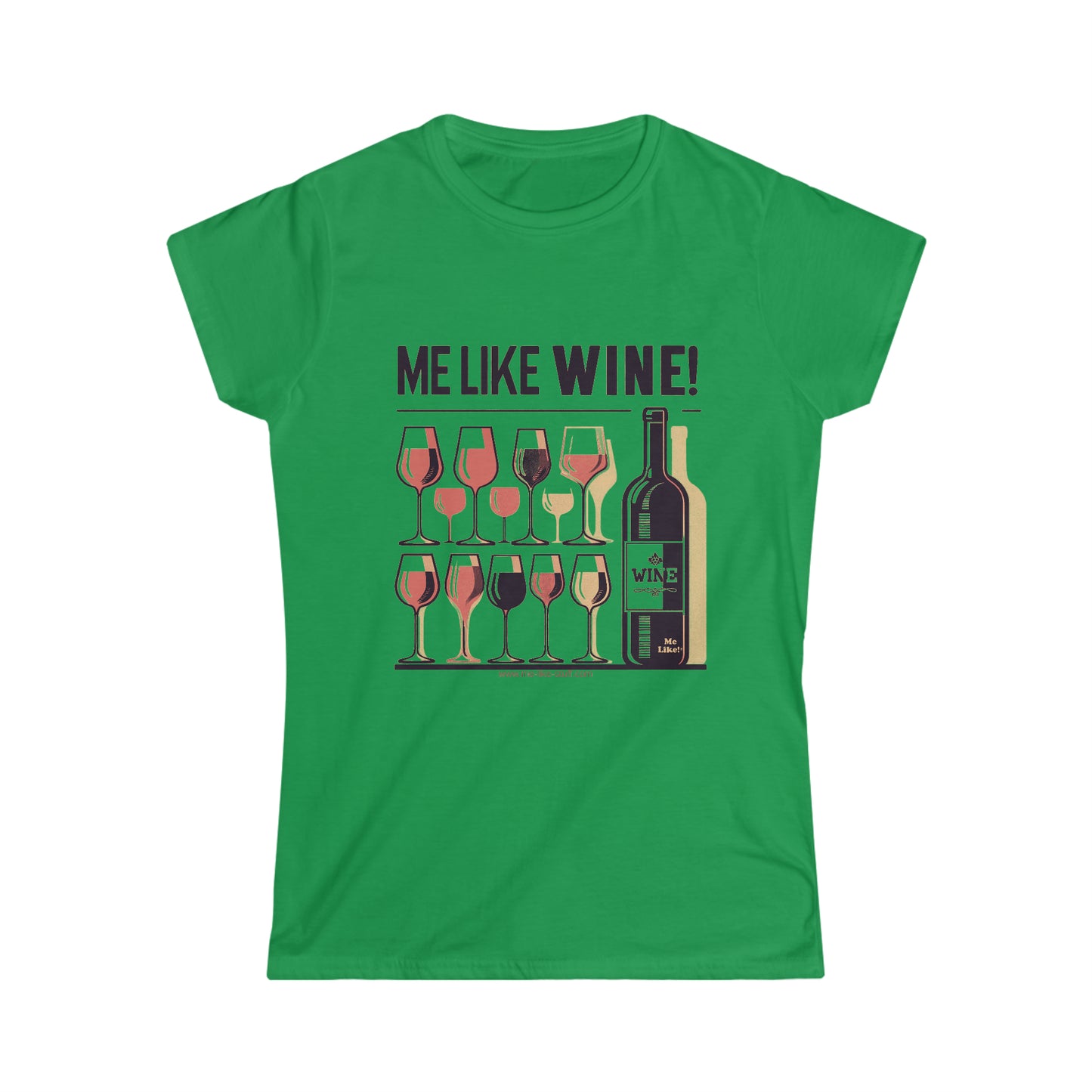 Women's Softstyle Tee - Me Like Wine! (#1)