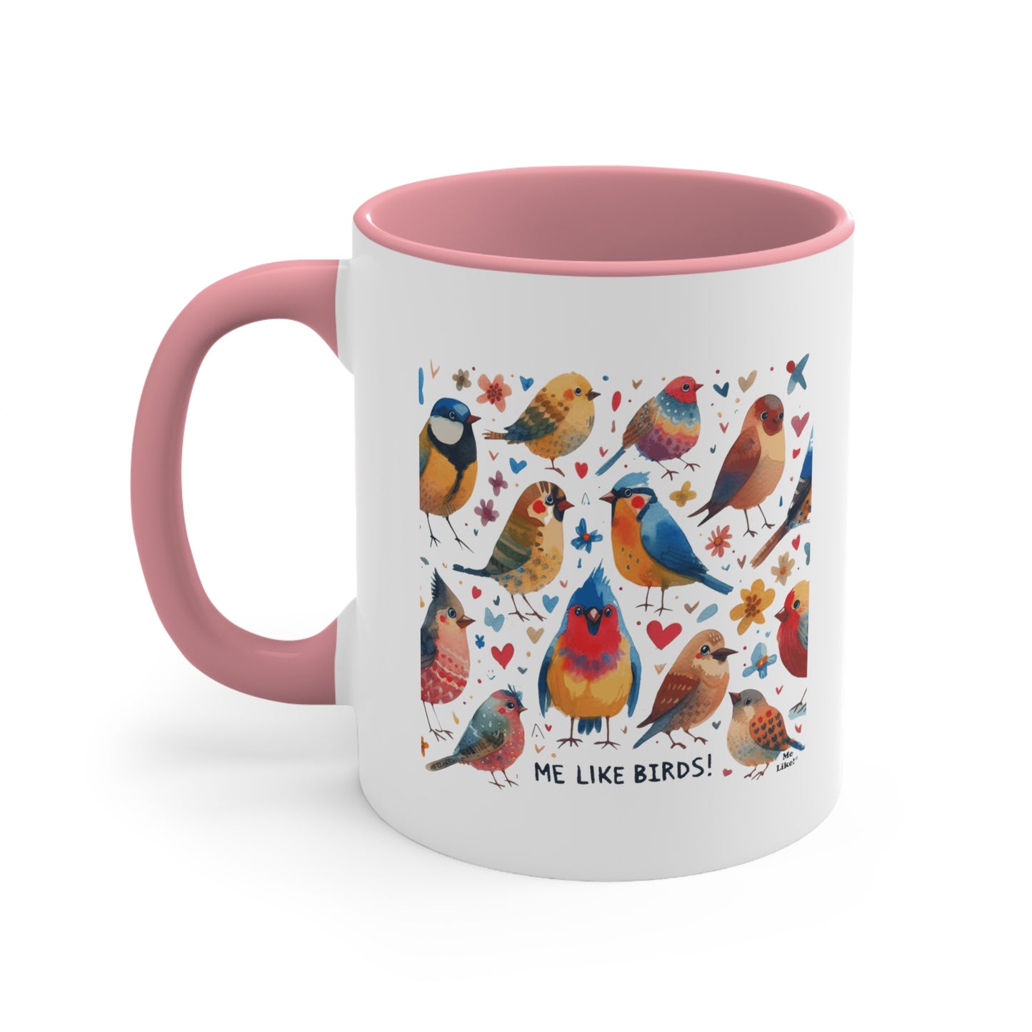 Me Like Birds! - Accent Coffee Mug, 11oz - (Birds #1)