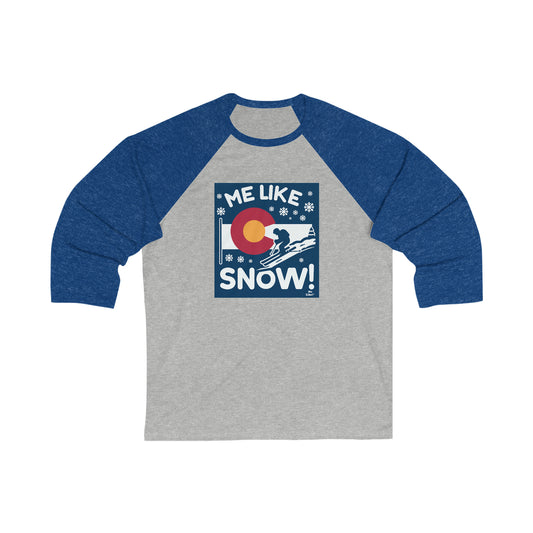 Me Like Snow! - Unisex 3\4 Sleeve Baseball Tee - (Ski Colorado #2)
